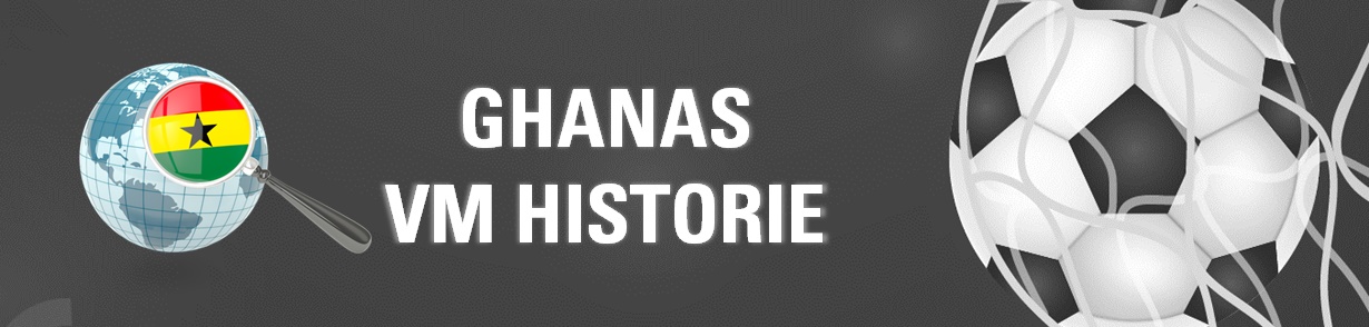 Ghanas historie ved VM i fodbold