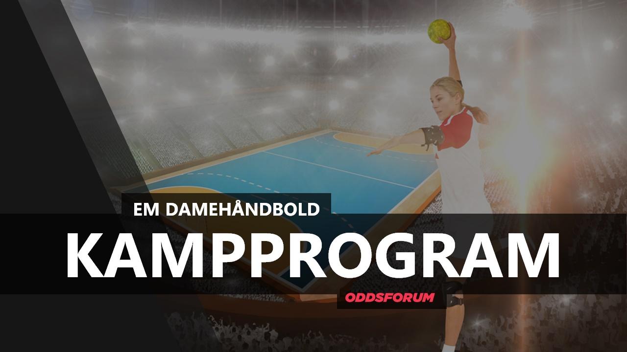 Kampprogram EM Damehåndbold