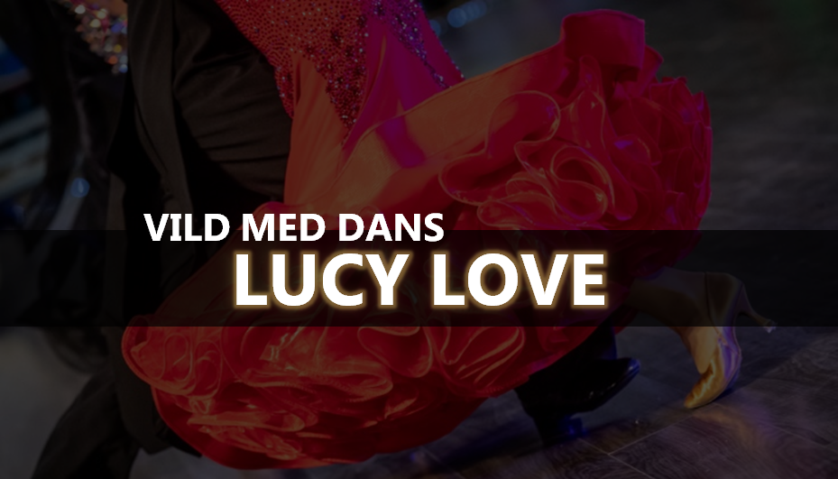 Lucy Love odds i Vild Med Dans